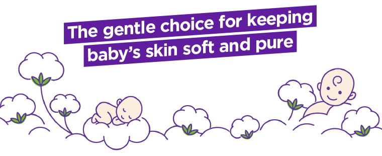The gentle choice for keeping baby skin soft & pure